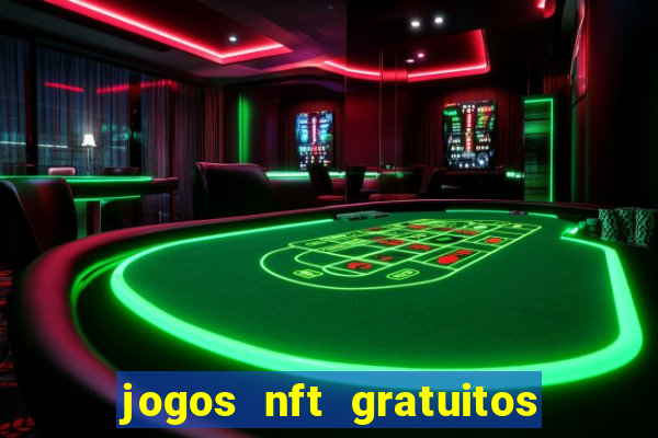 jogos nft gratuitos que pagam